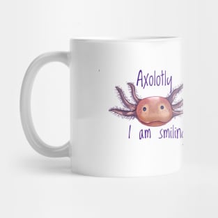 Axolotly I Am Smiling Mug